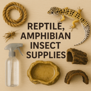 Reptiles, Amphibians, Insects Supplies